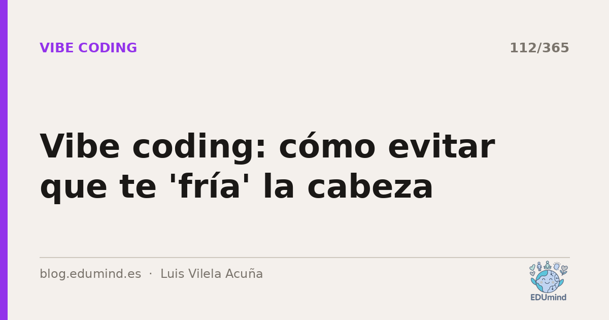 Vibe coding: cómo evitar que te 'fría' la cabeza