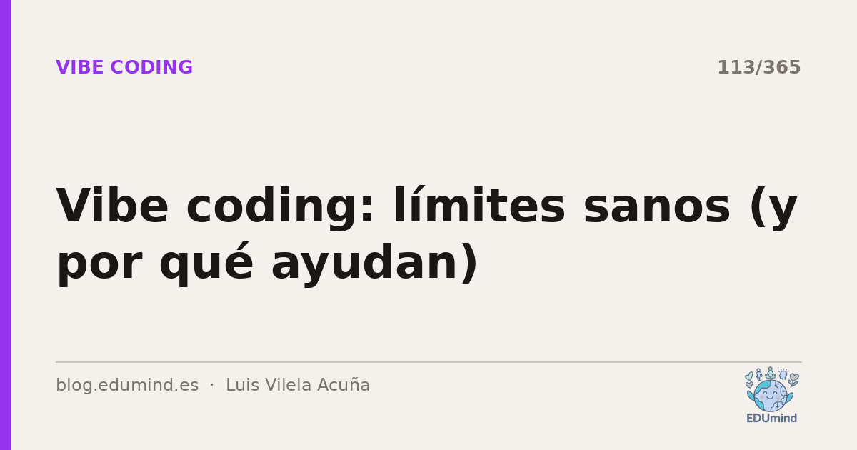 Vibe coding: límites sanos (y por qué ayudan)