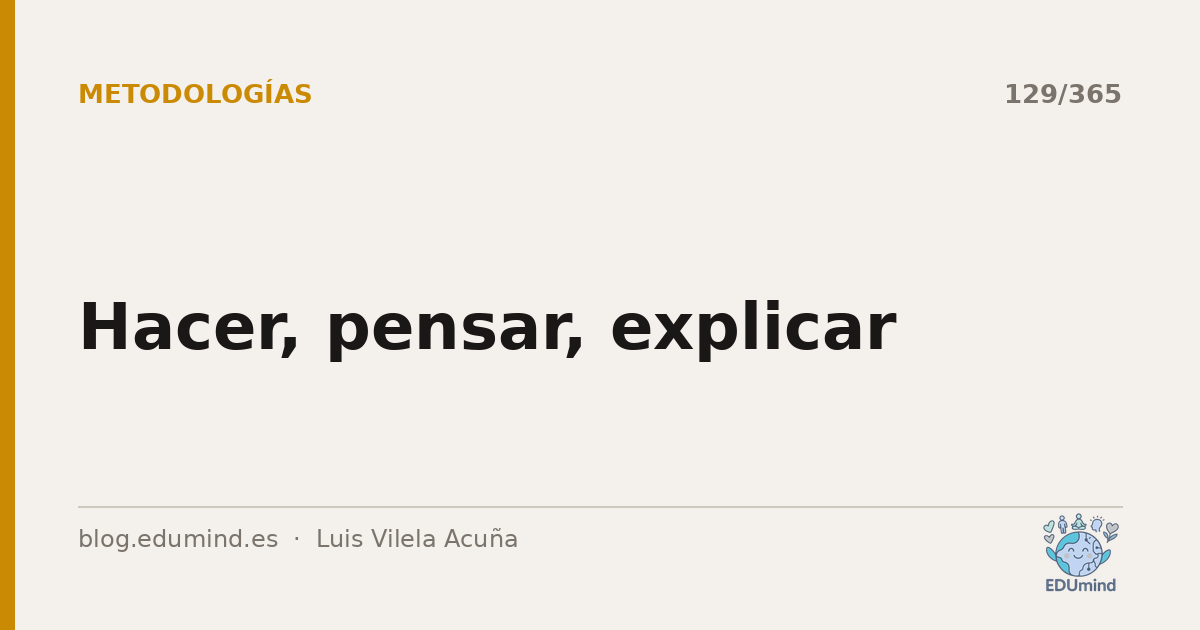 Hacer, pensar, explicar