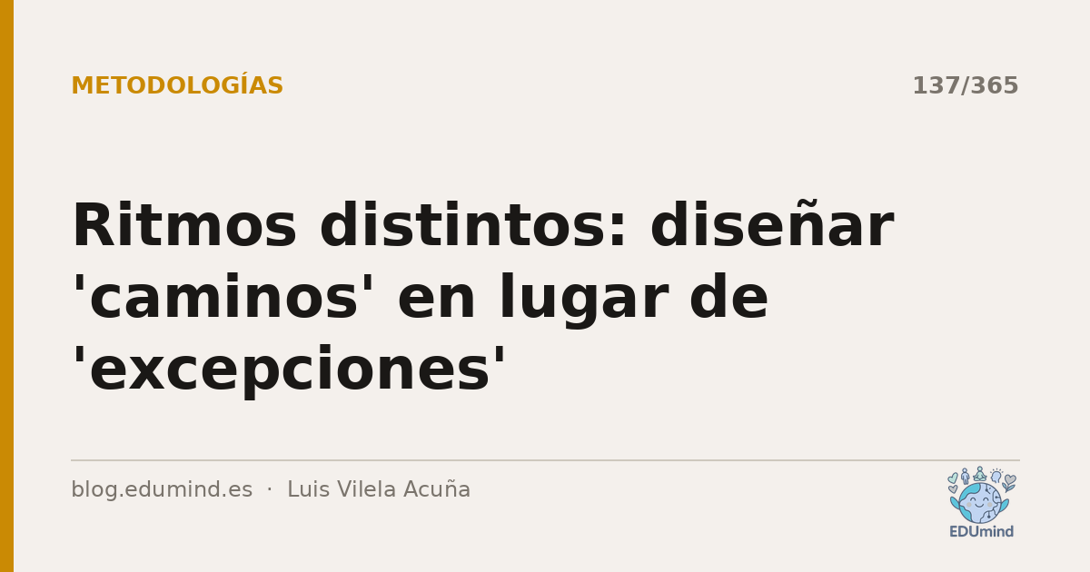 Ritmos distintos: diseñar 'caminos' en lugar de 'excepciones'