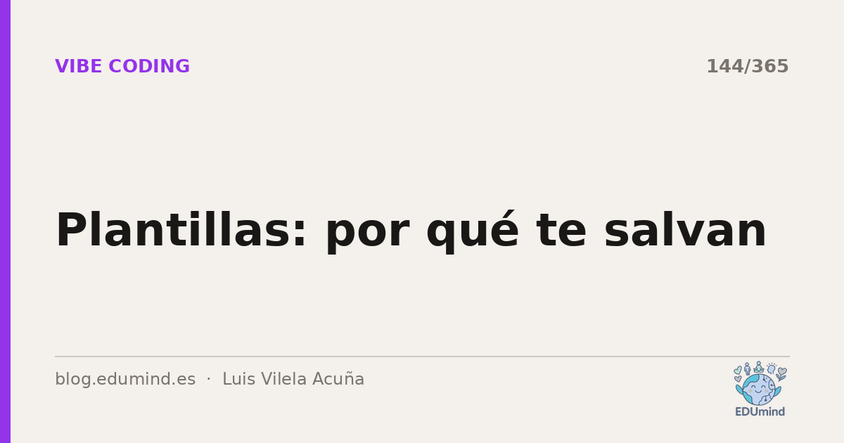 Plantillas: por qué te salvan