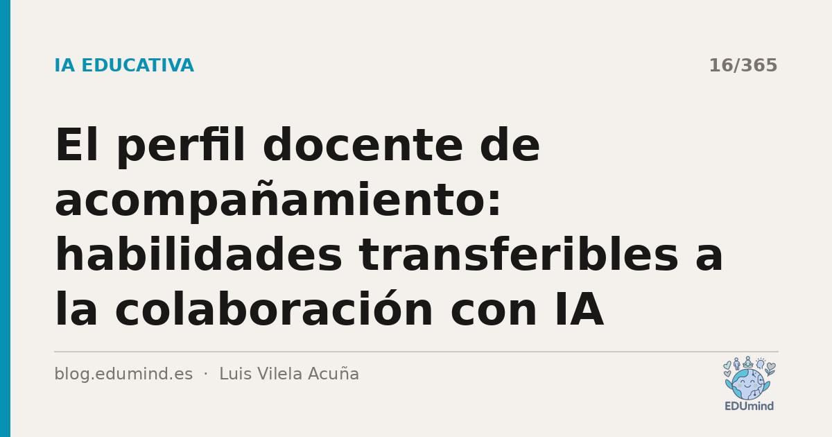 El perfil docente de acompañamiento: habilidades transferibles a la colaboración con IA
