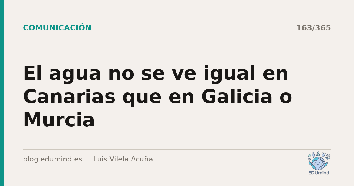El agua no se ve igual en Canarias que en Galicia o Murcia