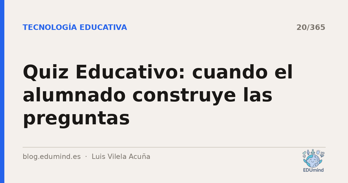 Quiz Educativo: cuando el alumnado construye las preguntas