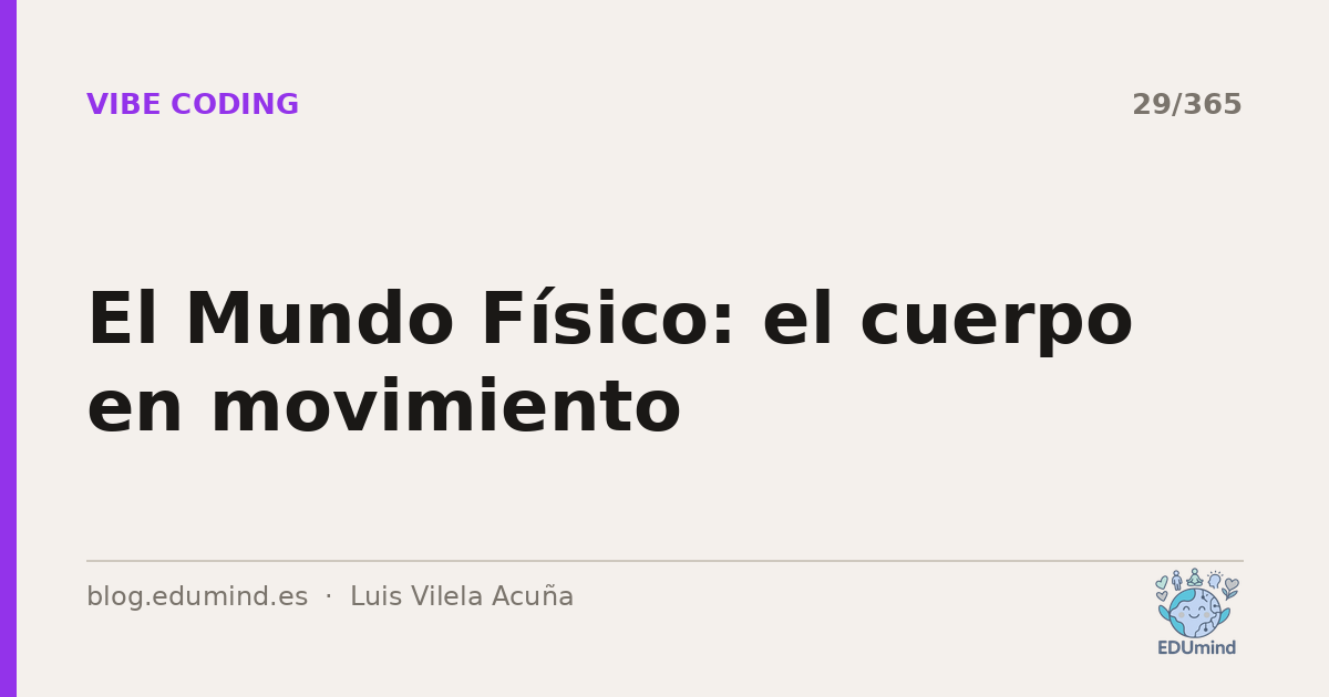 El Mundo Físico: el cuerpo en movimiento