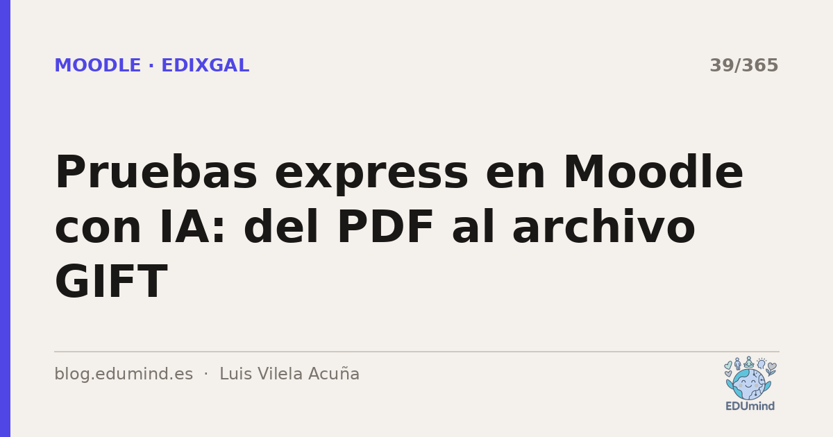 Pruebas express en Moodle con IA: del PDF al archivo GIFT