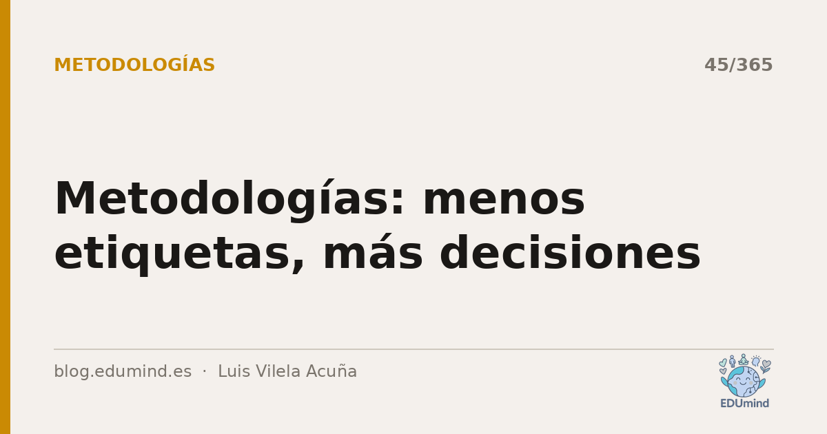 Metodologías: menos etiquetas, más decisiones
