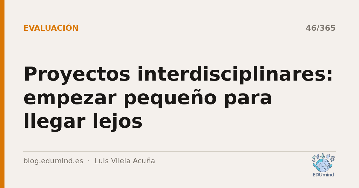 Proyectos interdisciplinares: empezar pequeño para llegar lejos