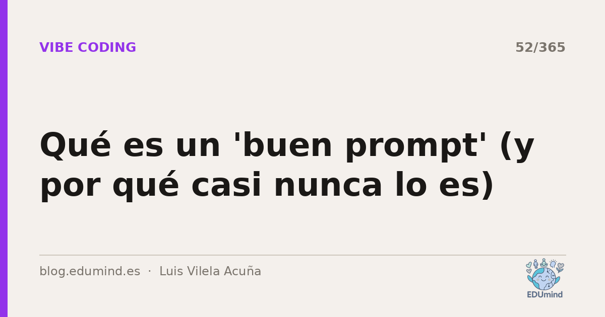 Qué es un 'buen prompt' (y por qué casi nunca lo es)