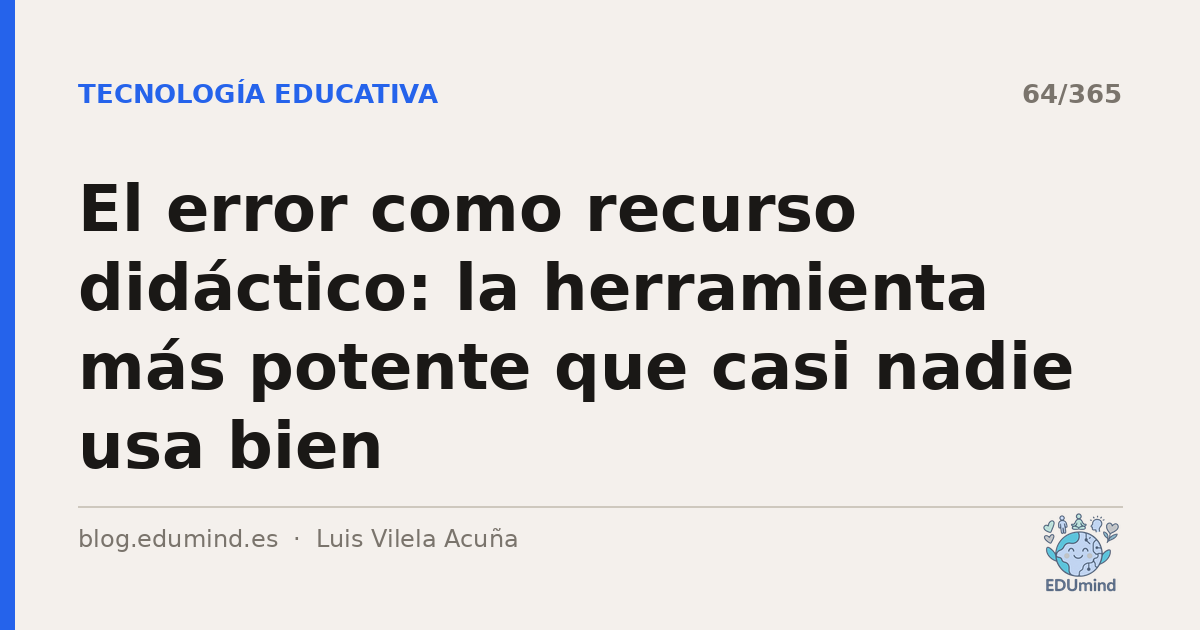 El error como recurso didáctico: la herramienta más potente que casi nadie usa bien