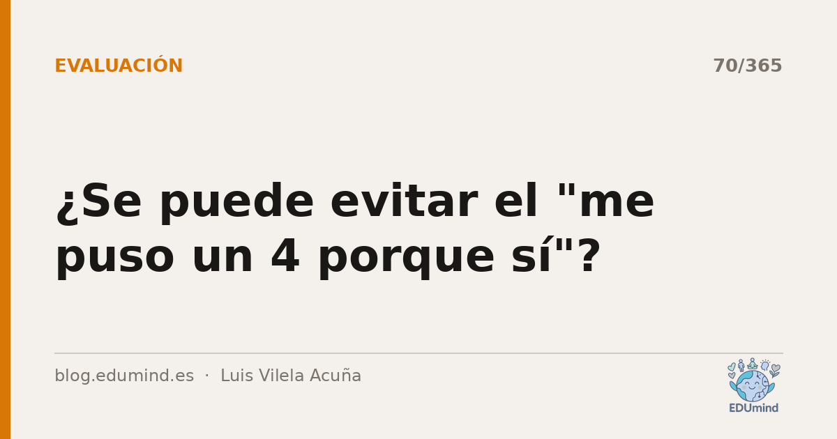 ¿Se puede evitar el "me puso un 4 porque sí"?