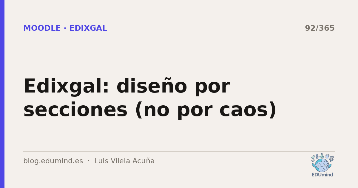 Edixgal: diseño por secciones (no por caos)