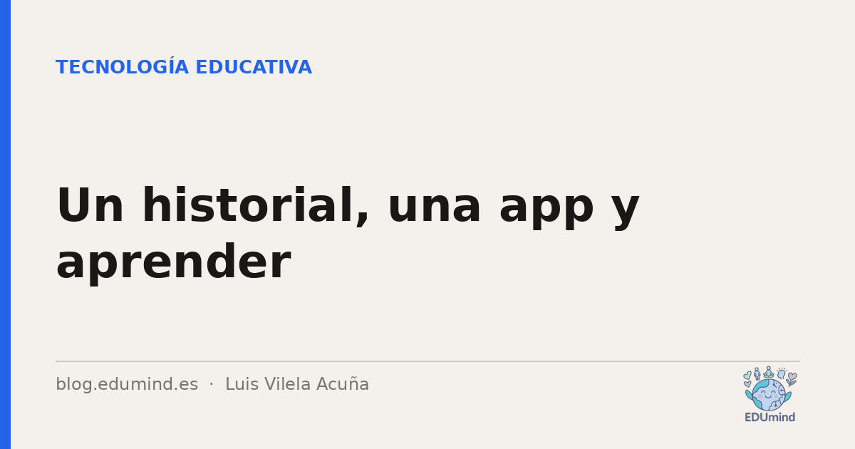 Un historial, una app y aprender