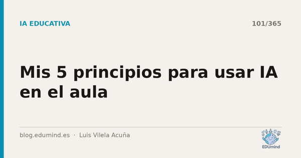 Mis 5 principios para usar IA en el aula