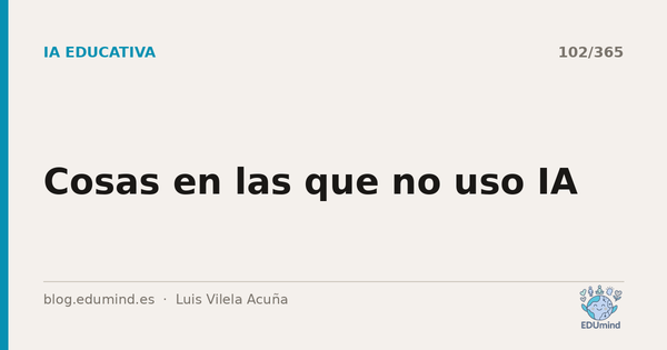 Cosas en las que no uso IA