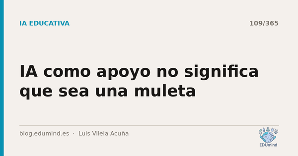 IA como apoyo no significa que sea una muleta