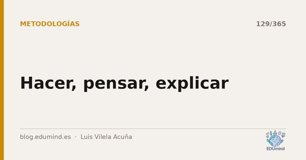 Hacer, pensar, explicar