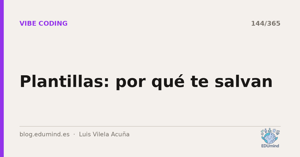 Plantillas: por qué te salvan
