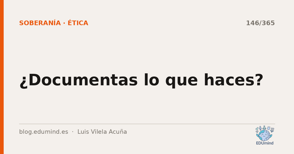 ¿Documentas lo que haces?