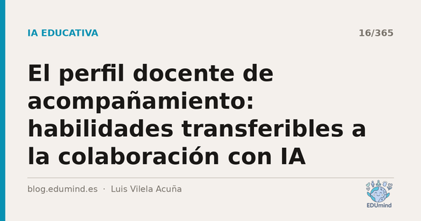 El perfil docente de acompañamiento: habilidades transferibles a la colaboración con IA
