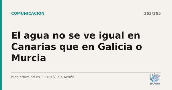 El agua no se ve igual en Canarias que en Galicia o Murcia