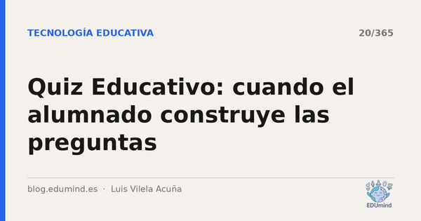 Quiz Educativo: cuando el alumnado construye las preguntas