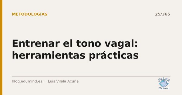 Entrenar el tono vagal: herramientas prácticas
