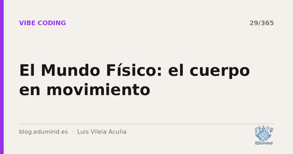 El Mundo Físico: el cuerpo en movimiento