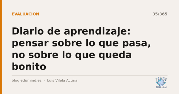 Diario de aprendizaje: pensar sobre lo que pasa, no sobre lo que queda bonito