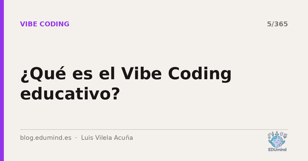 ¿Qué es el Vibe Coding educativo?