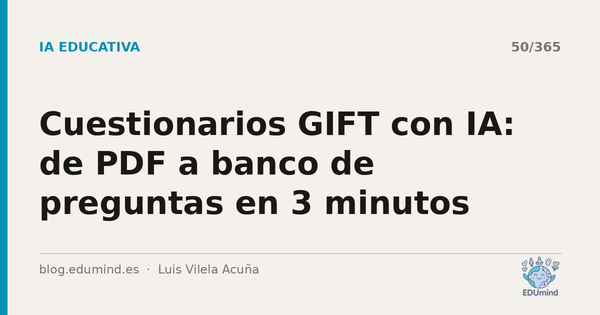 Cuestionarios GIFT con IA: de PDF a banco de preguntas en 3 minutos