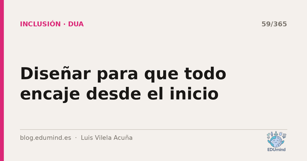 Diseñar para que todo encaje desde el inicio