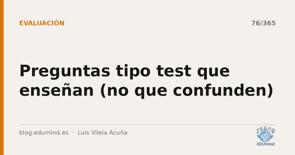 Preguntas tipo test que enseñan (no que confunden)
