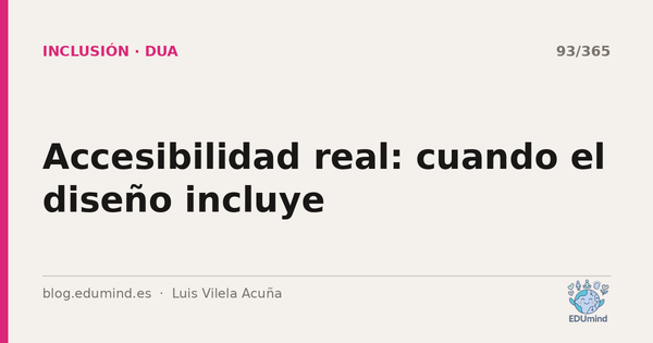 Accesibilidad real: cuando el diseño incluye