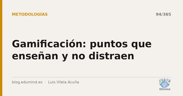 Gamificación: puntos que enseñan y no distraen