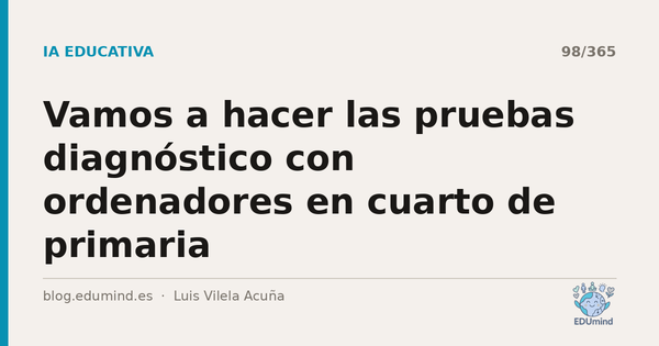 Vamos a hacer las pruebas diagnóstico con ordenadores en cuarto de primaria